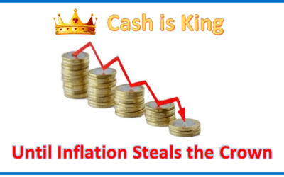 Cash is King – Until Inflation Steals the Crown
